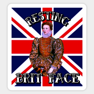 “Resting Brit Face” Elizabeth I Sticker